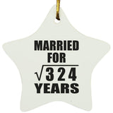18th Anniversary Married For Square Root of 324 Years - Star Ornament