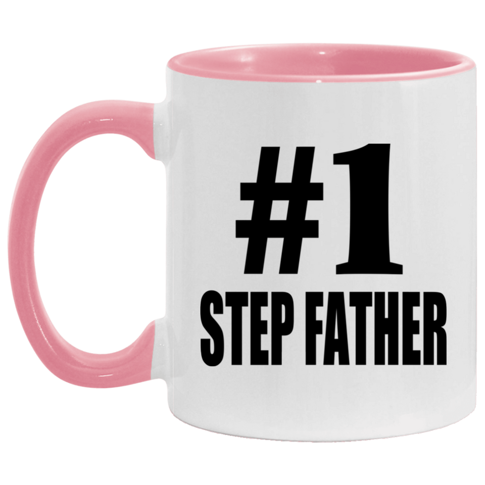 Number One #1 Step Father - 11oz Accent Mug Pink