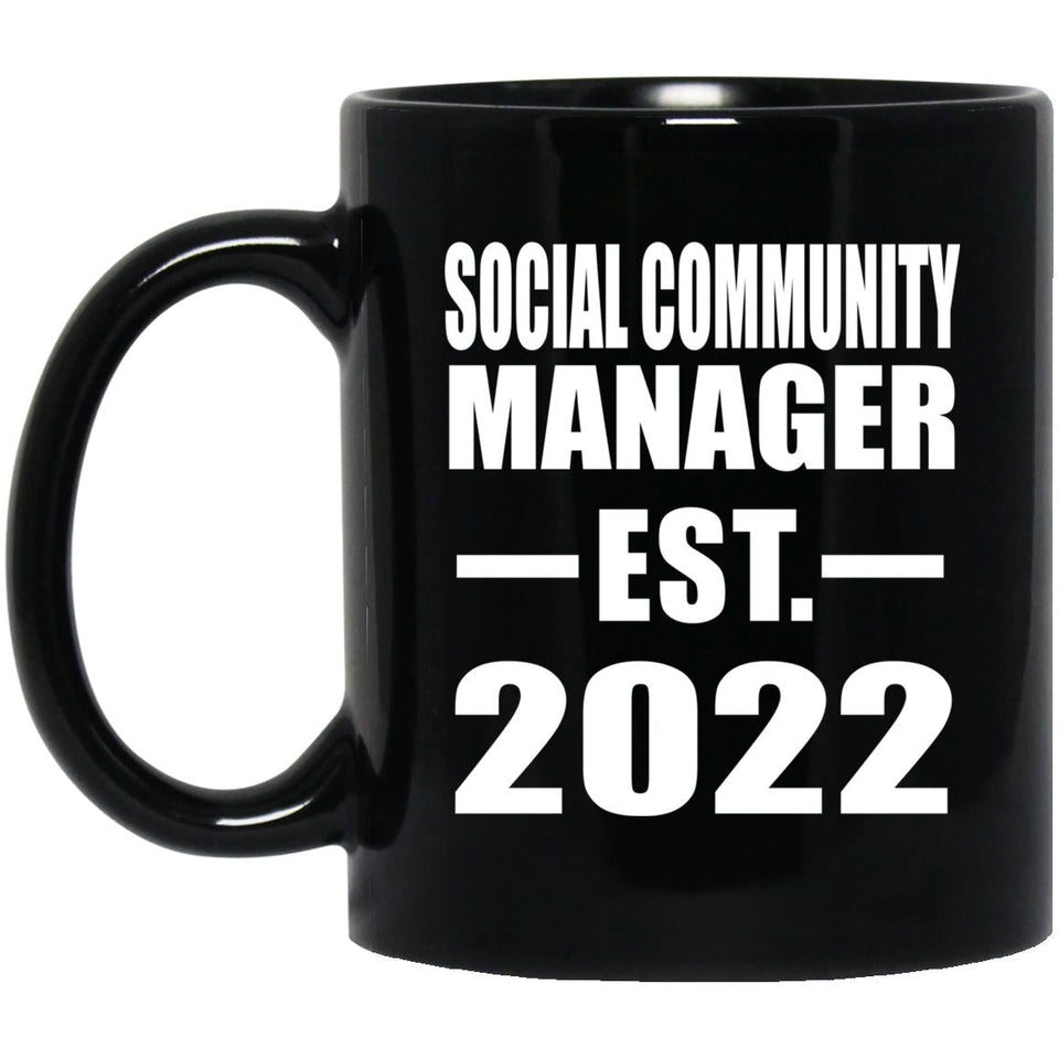Social Community Manager Established EST. 2022 - 11oz Coffee Mug Black