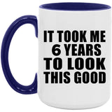 6th Birthday Took Me 6 Years To Look This Good - 15oz Accent Mug Purple