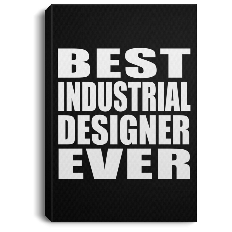Best Industrial Designer Ever - Canvas Portrait