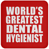 World's Greatest Dental Hygienist - Drink Coaster