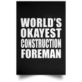 World's Okayest Construction Foreman - Poster Portrait
