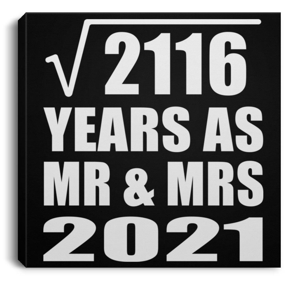 46th Anniversary Square Root of 2116 Years As Mr & Mrs 2021 - Canvas Square
