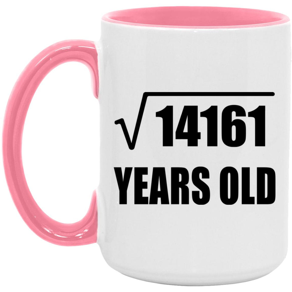 119th Birthday Square Root of 14161 Years Old - 15oz Accent Mug Pink