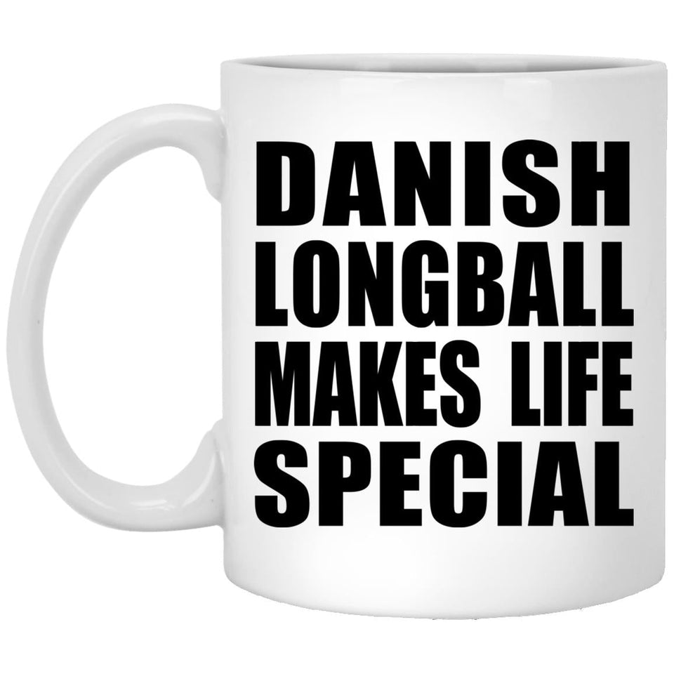 Danish Longball Makes Life Special - 11oz Coffee Mug