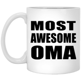 Most Awesome Oma - 11 Oz Coffee Mug