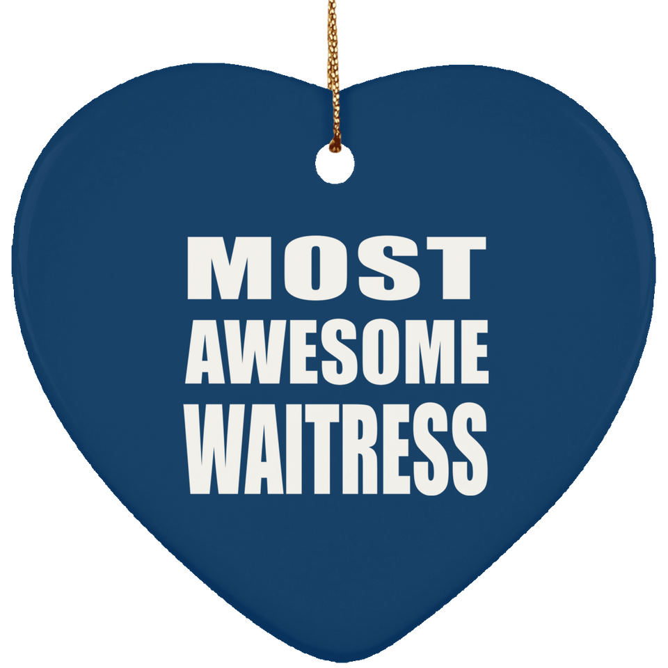 Most Awesome Waitress - Heart Ornament