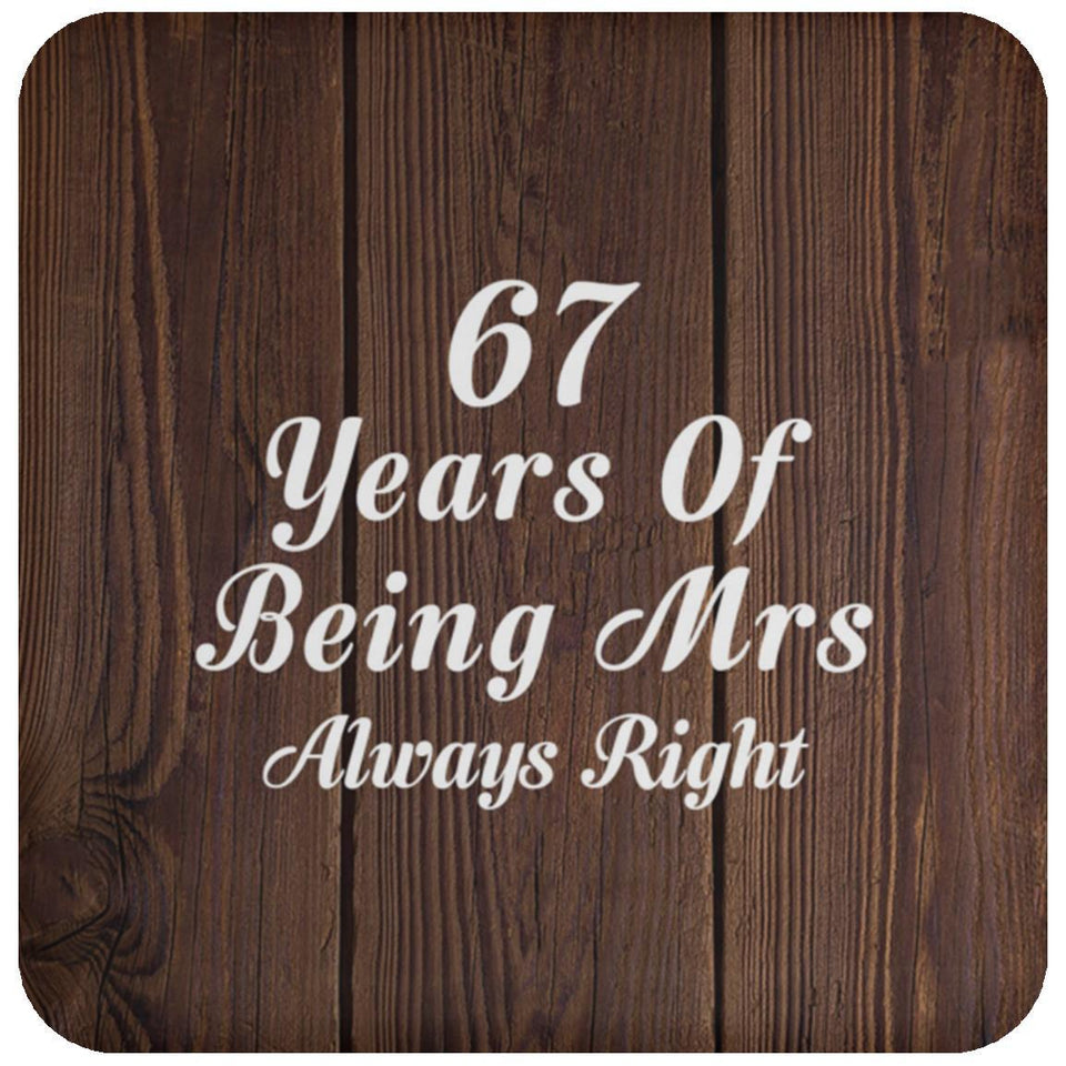 67th Anniversary 67 Years Of Being Mrs Always Right - Drink Coaster D