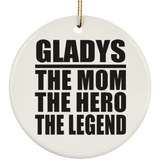 Gladys The Mom The Hero The Legend - Circle Ornament
