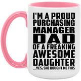 Proud Purchasing Manager Dad Of Awesome Daughter - 15oz Accent Mug Pink