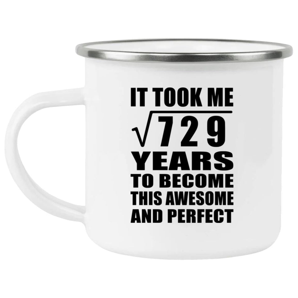 27th Birthday Took Square Root of 729 Years To Awesome - 12oz Camping Mug