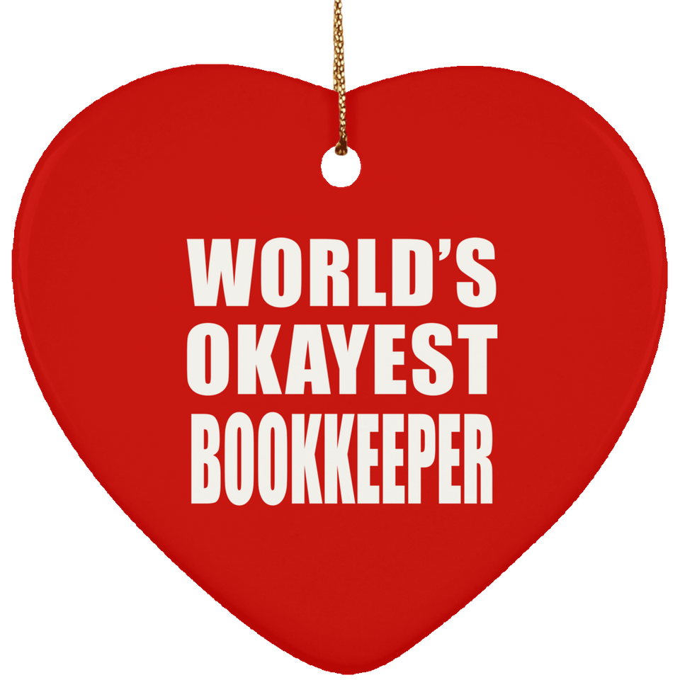 World's Okayest Bookkeeper - Heart Ornament