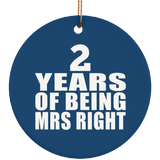 2nd Anniversary 2 Years Of Being Mrs Right - Circle Ornament