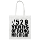 23rd Anniversary Square Root of 529 Years of Being Mrs Right - Tote Bag White