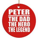 Peter The Dad The Hero The Legend - Circle Ornament