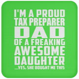 Proud Tax Preparer Dad Of Awesome Daughter - Drink Coaster