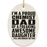 Proud Chemist Dad Of Awesome Daughter - Oval Ornament