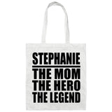 Stephanie The Mom The Hero The Legend - Tote Bag White