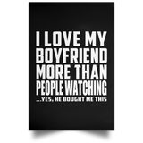 I Love My Boyfriend More Than People Watching - Poster Portrait