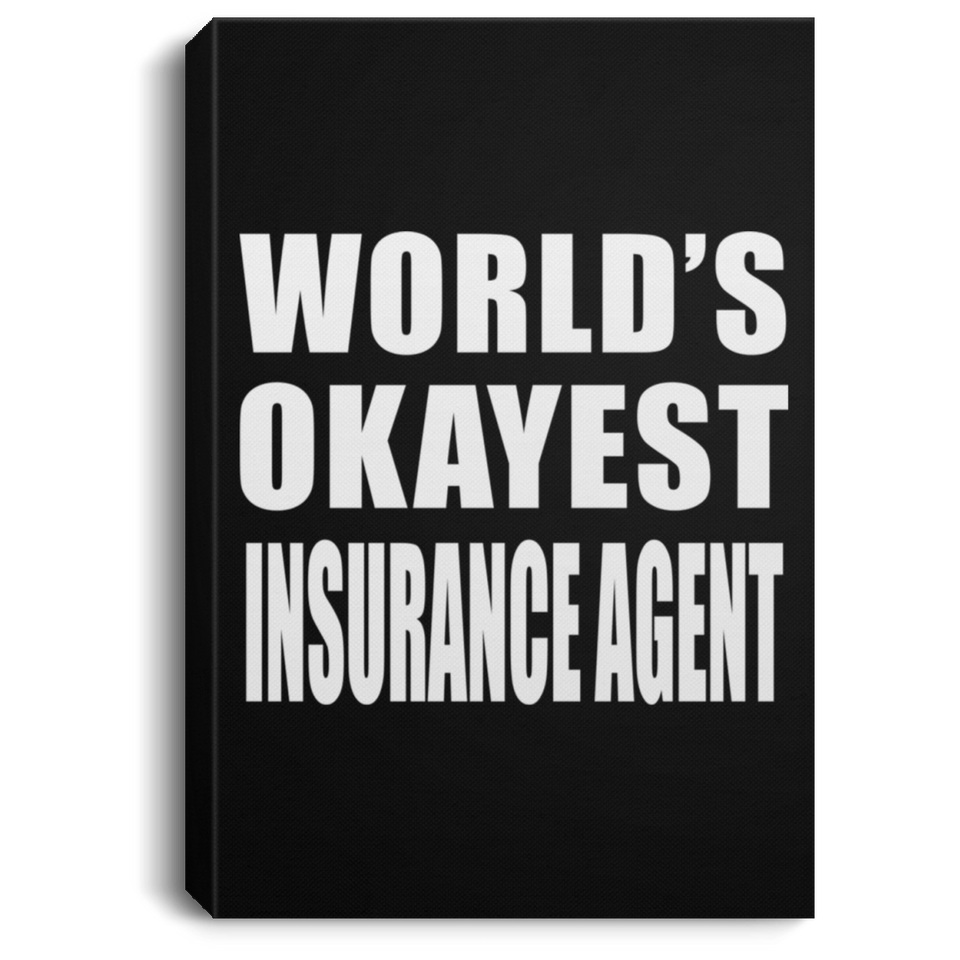 World's Okayest Insurance Agent - Canvas Portrait