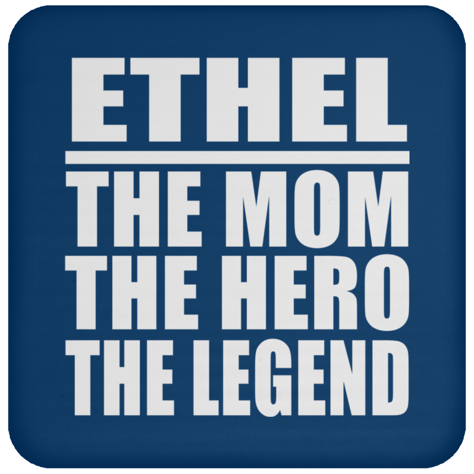Ethel The Mom The Hero The Legend - Drink Coaster