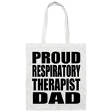 Proud Respiratory Therapist Dad - Tote Bag White