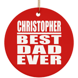 Christopher Best Dad Ever - Circle Ornament