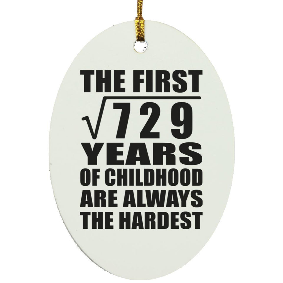 27th Birthday Square Root of 729 Years of Childhood - Oval Ornament