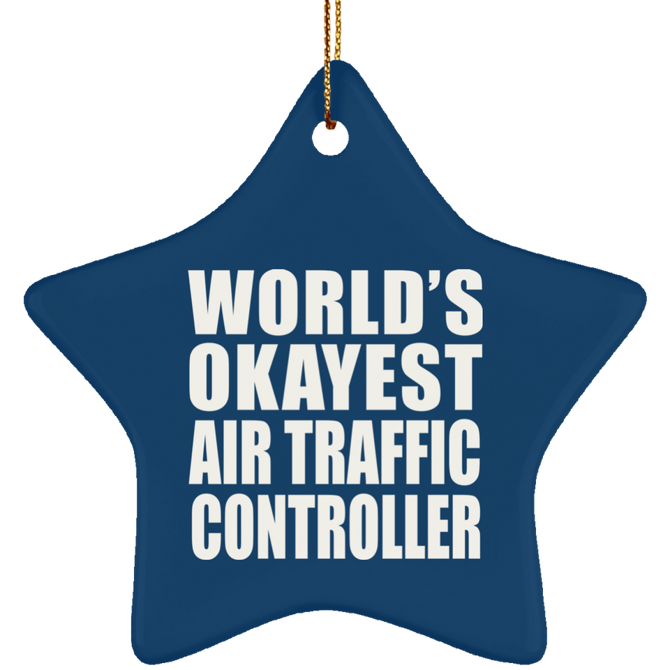 World's Okayest Air Traffic Controller - Star Ornament