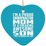 Proud Chiropractor Mom Of Awesome Son - Heart Ornament