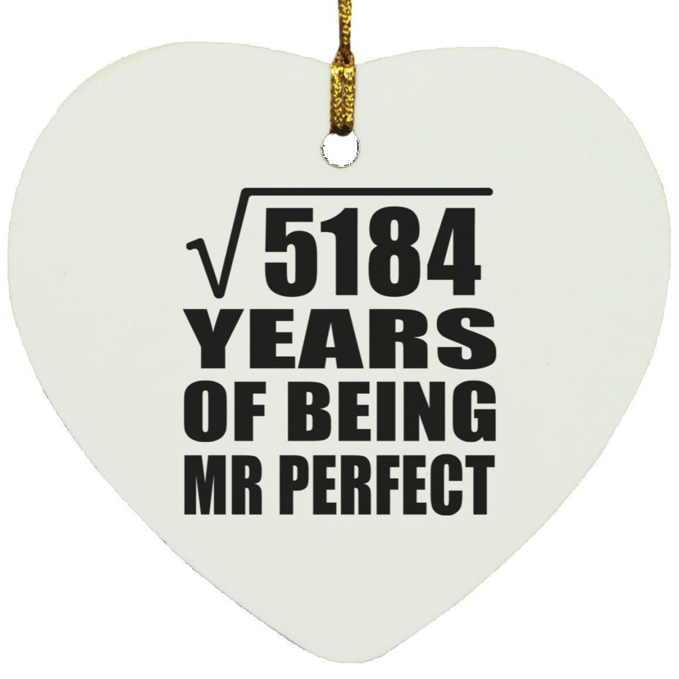 72nd Anniversary Square Root of 5184 Years of Mr Perfect - Heart Ornament