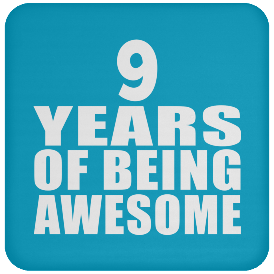 9th Birthday 9 Years Of Being Awesome - Drink Coaster