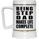 Being Step Dad Makes Life Complete - Beer Stein