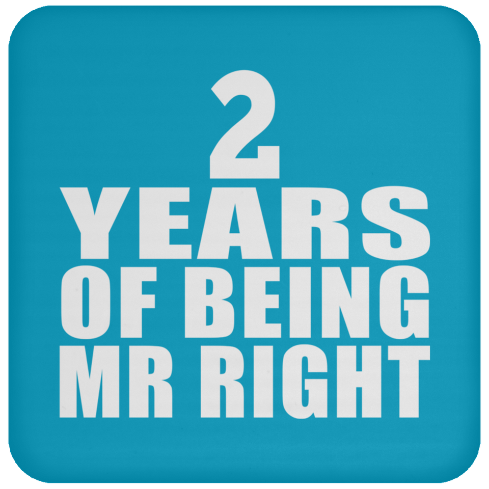 2nd Anniversary 2 Years Of Being Mr Right - Drink Coaster