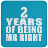 2nd Anniversary 2 Years Of Being Mr Right - Drink Coaster
