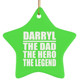 Darryl The Dad The Hero The Legend - Star Ornament