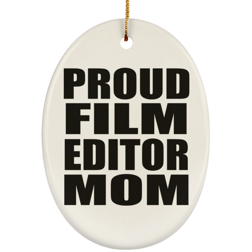 Proud Film Editor Mom - Oval Ornament