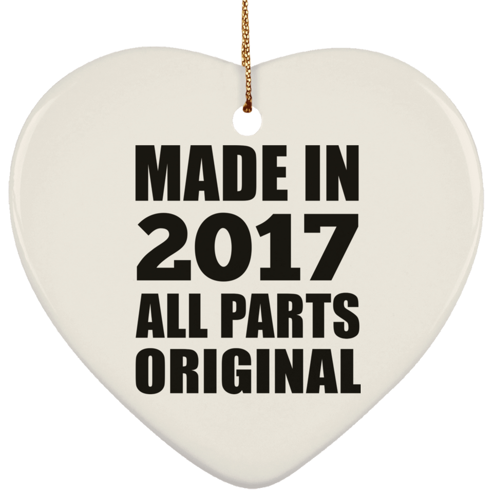 7th Birthday Made in 2017 All Parts Original - Heart Ornament