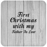 First Christmas With My Father In Law - Drink Coaster F