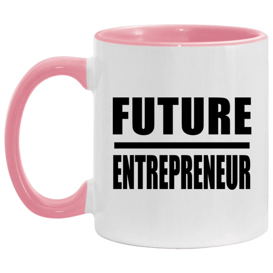 Future Entrepreneur - 11oz Accent Mug Pink