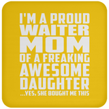 Proud Waiter Mom Of Awesome Daughter - Drink Coaster