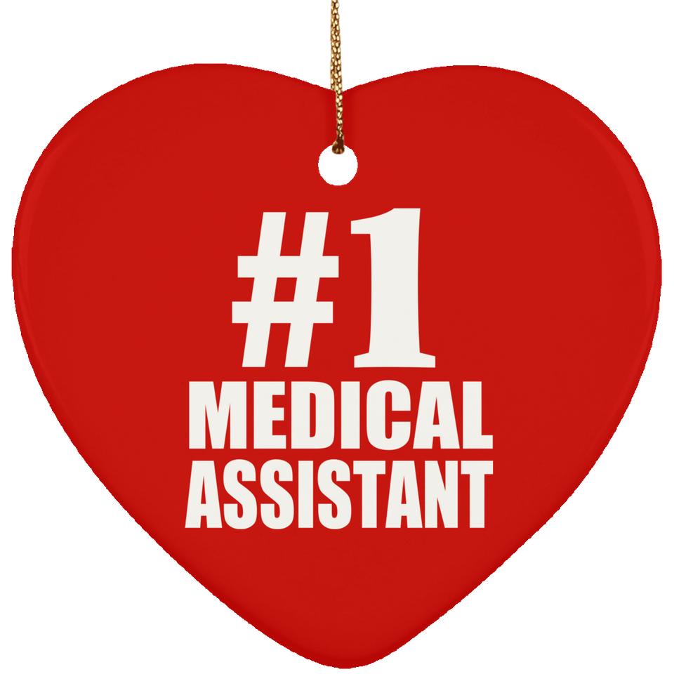 Number One #1 Medical Assistant - Heart Ornament