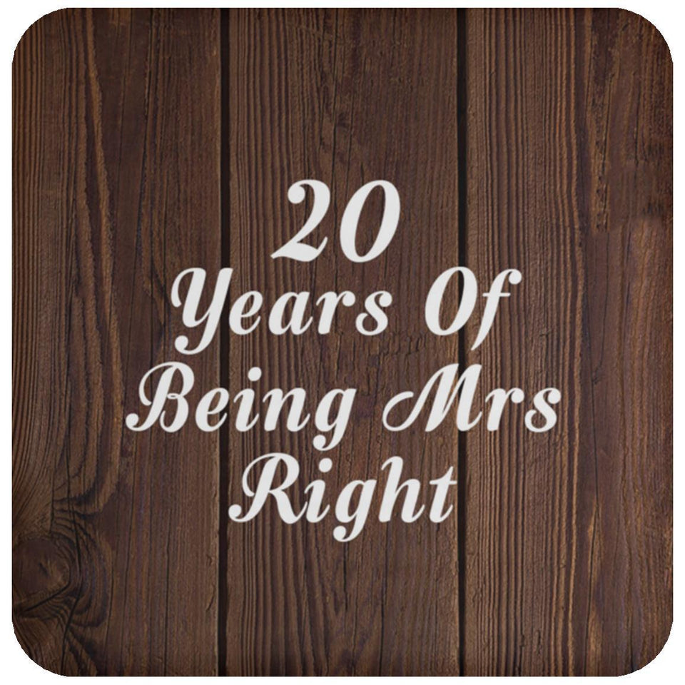 20th Anniversary 20 Years Of Being Mrs Right - Drink Coaster D