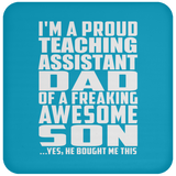 Proud Teaching Assistant Dad Of Awesome Son - Drink Coaster