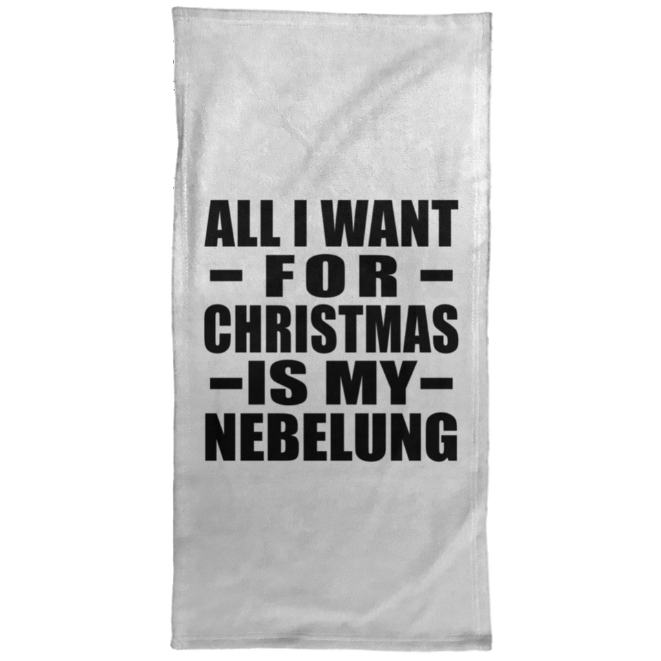 All I Want For Christmas Is My Nebelung - Hand Towel