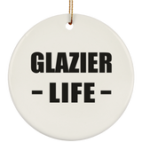 Glazier Life - Circle Ornament