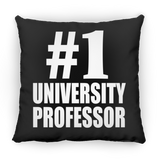 Number One #1 University Professor - Throw Pillow Black