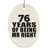 76th Anniversary 76 Years Of Being Mr Right - Oval Ornament