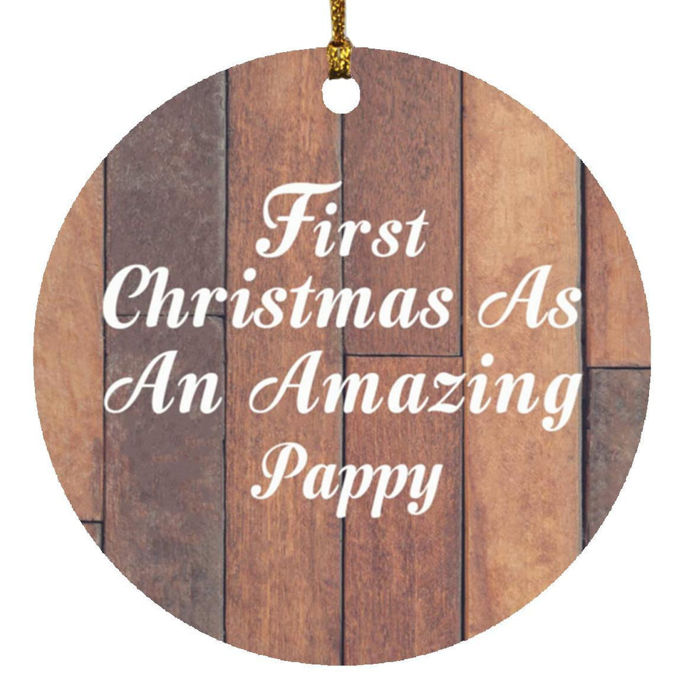 First Christmas As An Amazing Pappy - Circle Ornament E